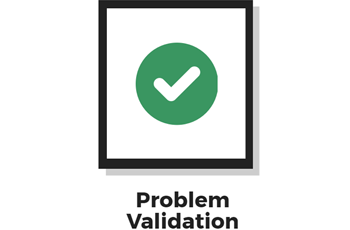 PROBLEM VALIDATION